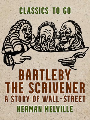 cover image of Bartleby, the Scrivener a Story of Wall-Street
